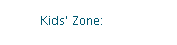 Kids' Zone: